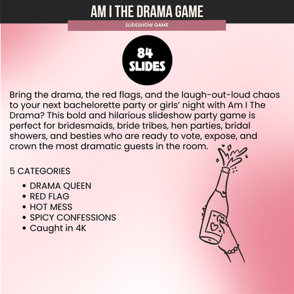 Am I The Drama? Slideshow Game For Girls Night